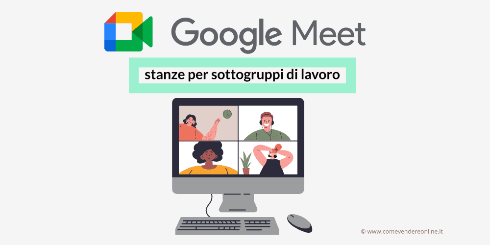 Logo Google Meet: stanze per sottogruppi di lavoro | Immagine Monitor Animazione Videochiamata