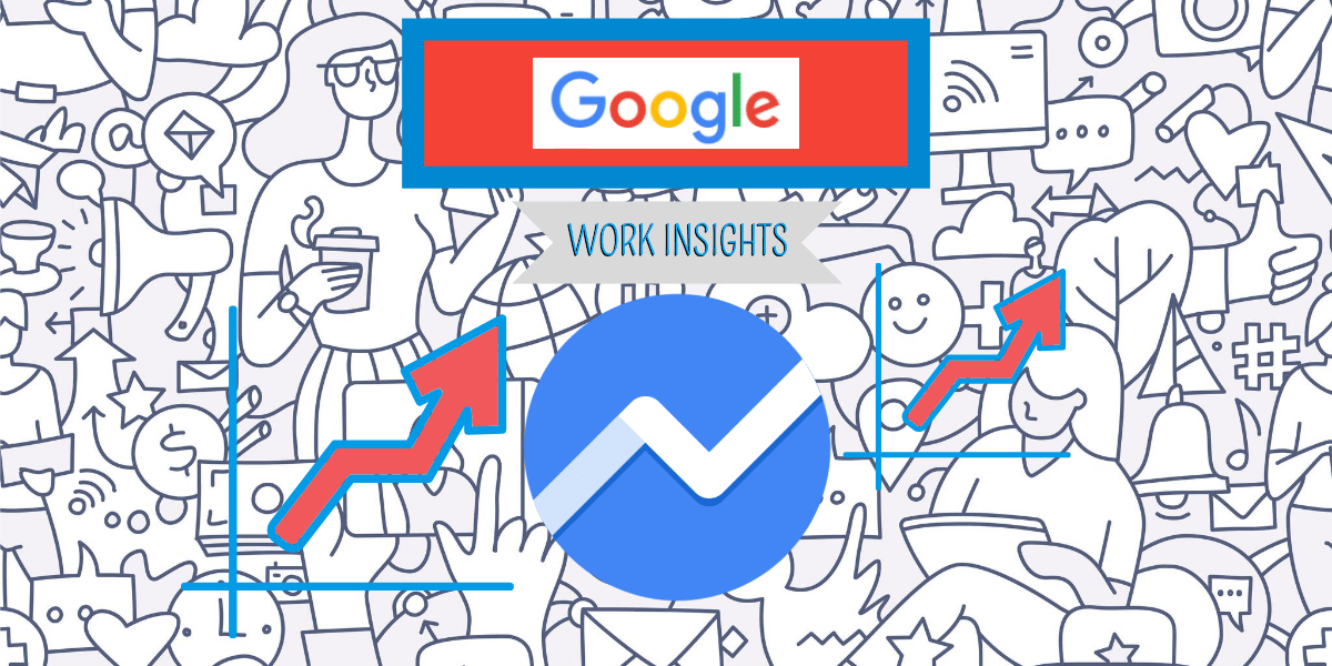 Google Work Insights: metriche dettagliate sull'utilizzo della Workspace