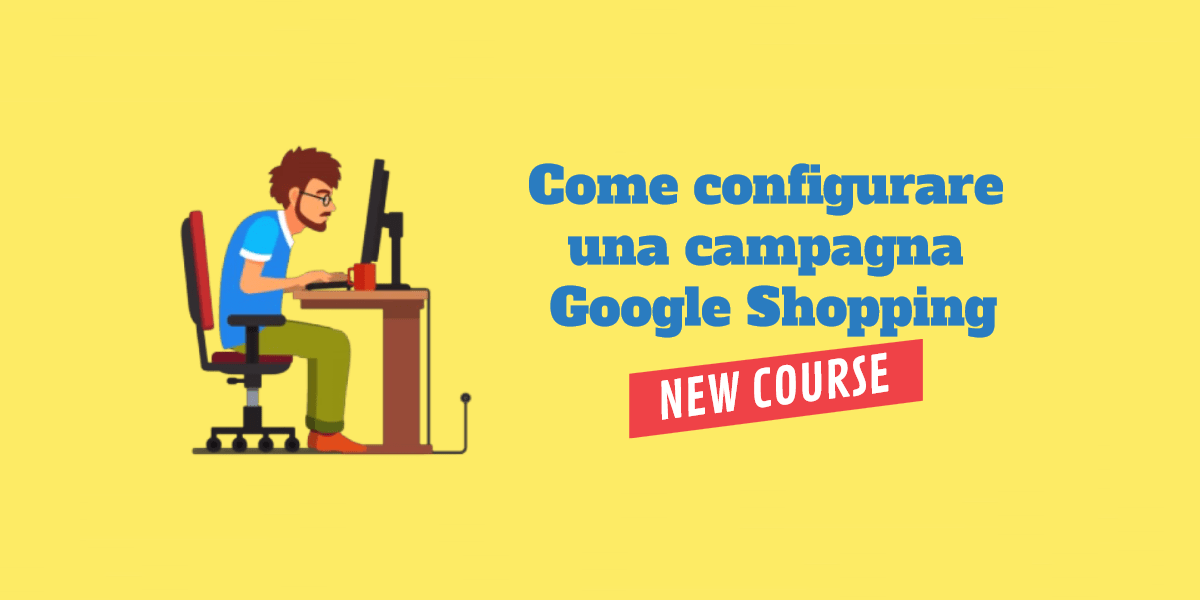 Configurare una campagna Google Shopping