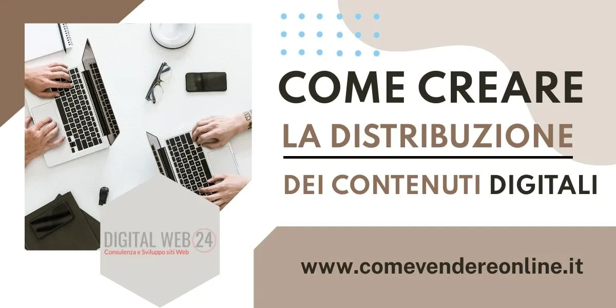 Come creare la distribuzione dei contenuti digitali da Digital Web 24