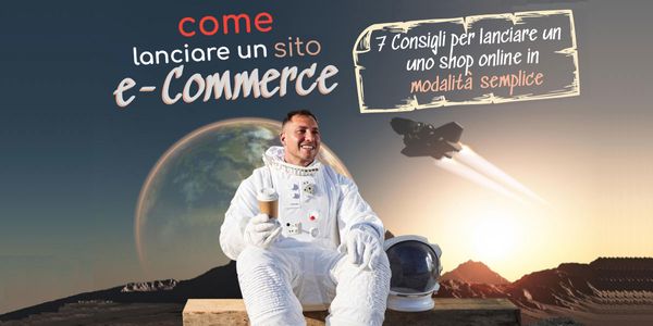 Come lanciare un sito e-commerce - astronauta pronto al lancio