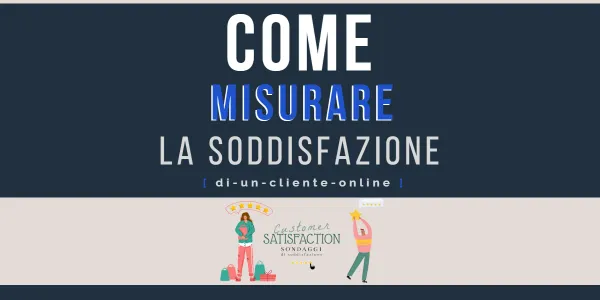 2 clienti soddisfatti che lasciano feedback - Come misurare